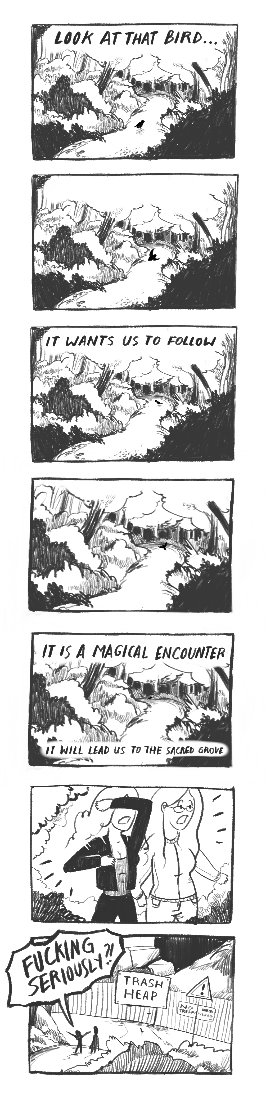 It will lead us to the sacred grove...